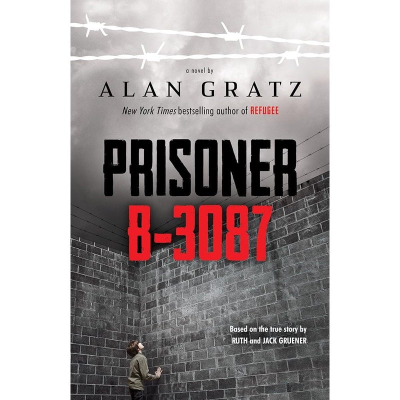 Prisoner B-3087 by Alan Gratz, Ruth Gruener, Jack Gruener