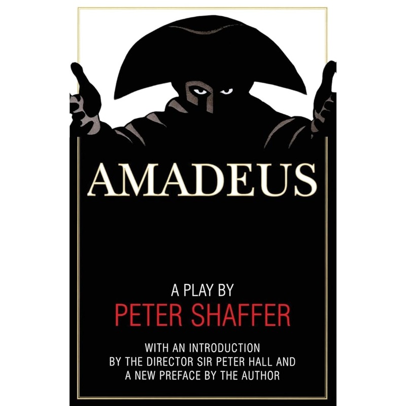 Amadeus: A Play by Peter Shaffer