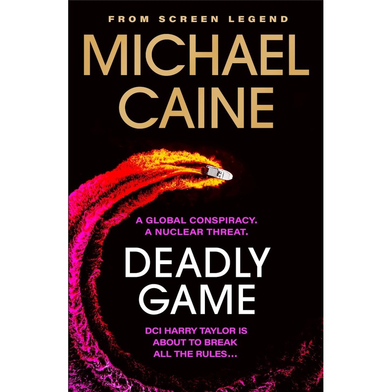Deadly Game: The Stunning Thriller from the Screen Legend Michael Caine Hardcover