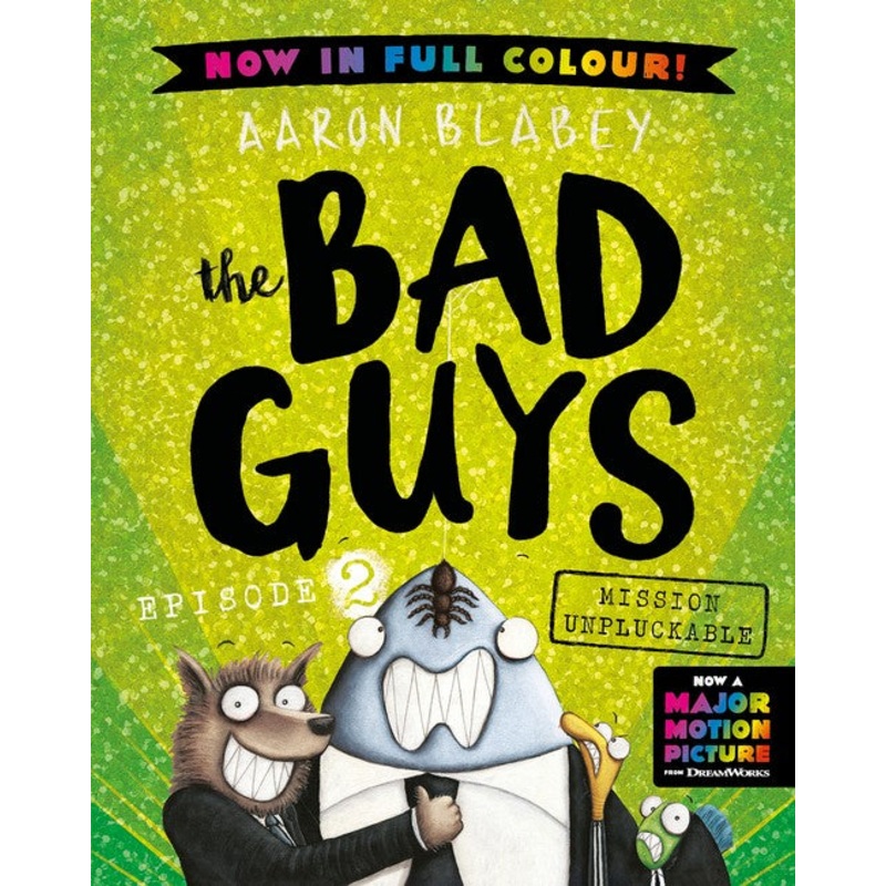 Mission Unpluckable (the Bad Guys: Episode 2: Full Colour Edition)