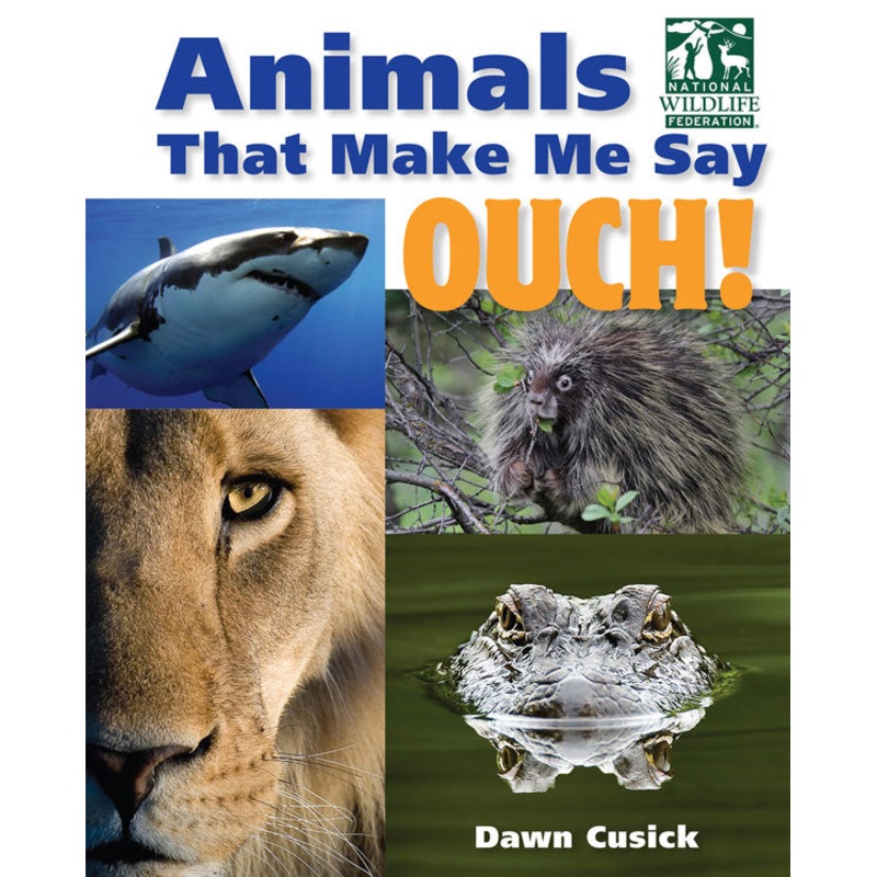 Animals That Make Me Say OUCH!