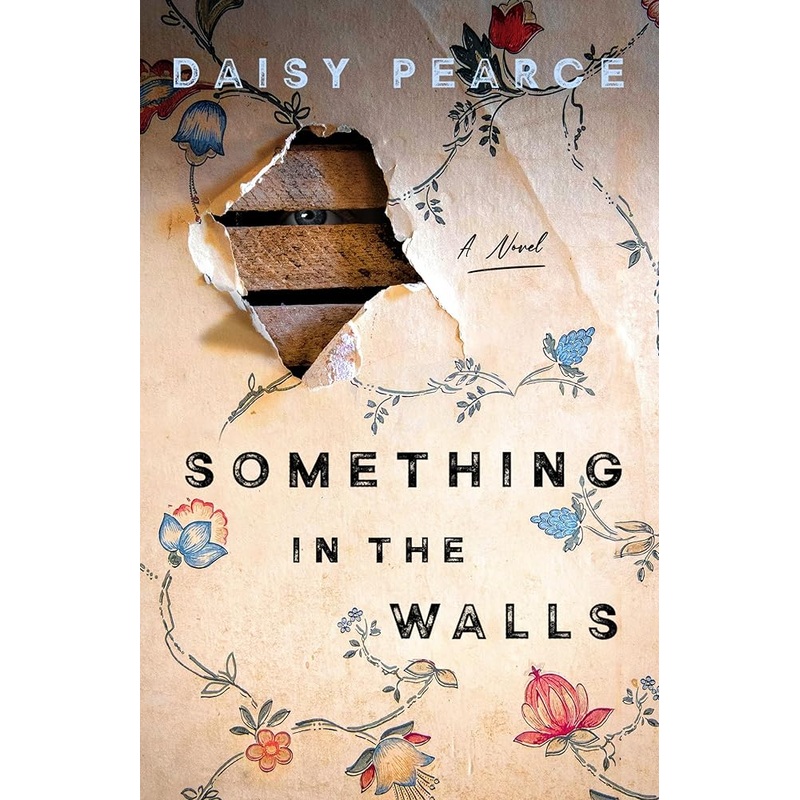 Something in the Walls: A Novel