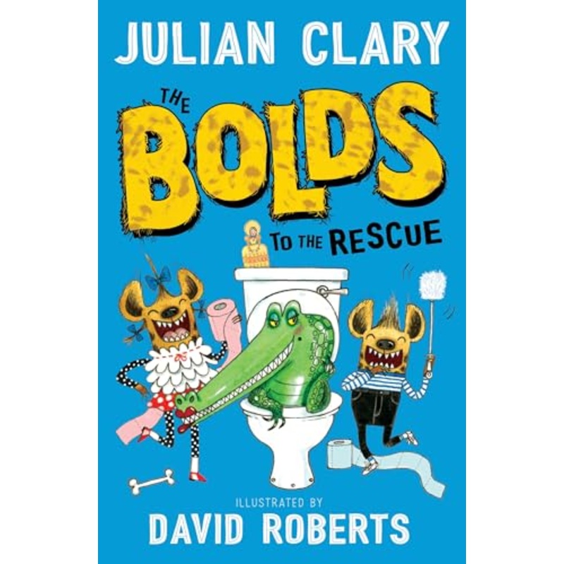The Bolds to the Rescue Book by Julian Clary | Funny Animal Adventure Book for Kids Ages 7 to 10 | Laugh Out Loud Chapter Book for Children