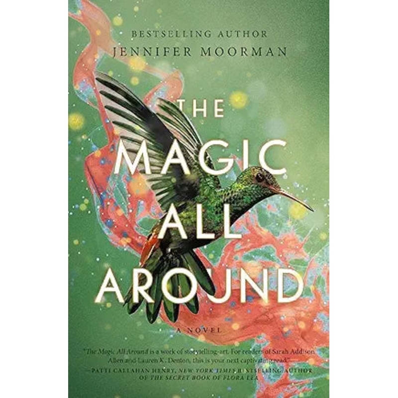 The Magic All Around by Jennifer Moorman