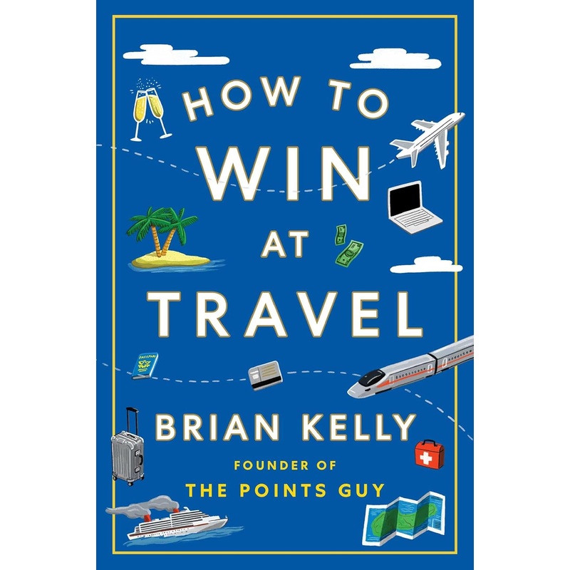 How to Win at Travel Hardcover