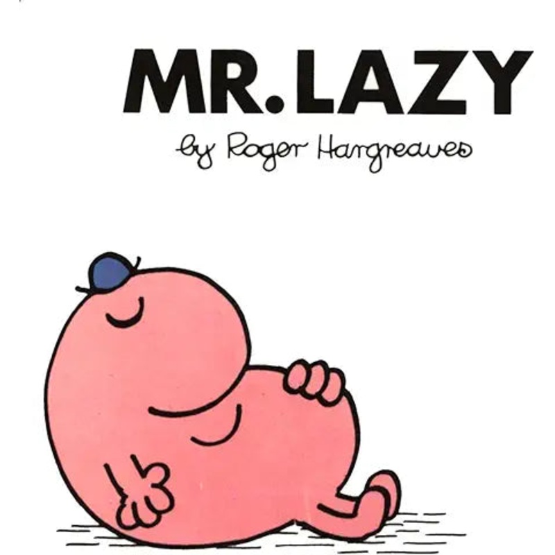 Mr.Lazy