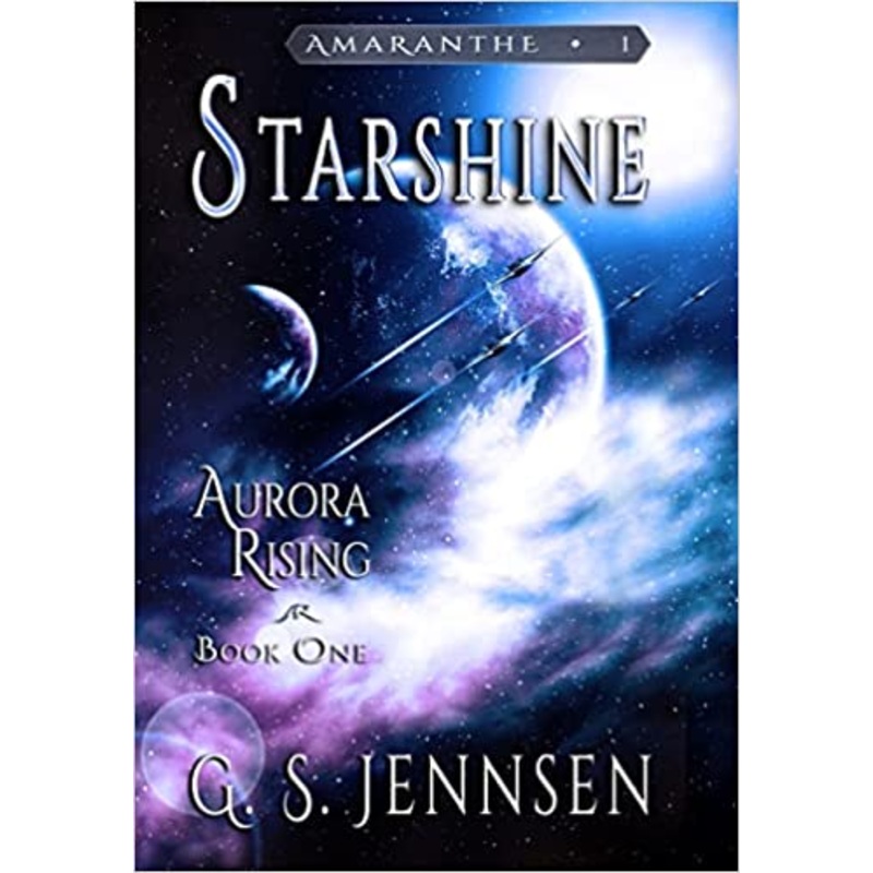 Starshine: Aurora Rising Book One (1) (Amaranthe)