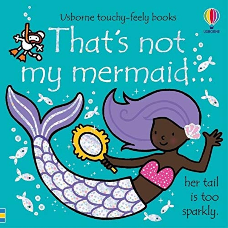 That’s Not My Mermaid By Fiona Watt Touchy and Feely