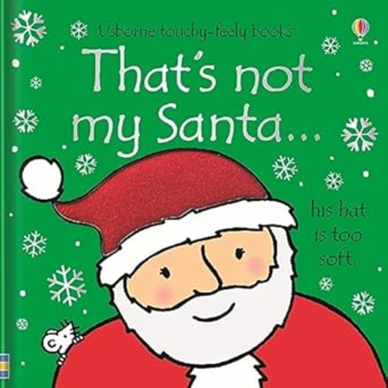 That’s Not My Santa…A Christmas Holiday Book for Kids by Florna Watt and Rachel Wells