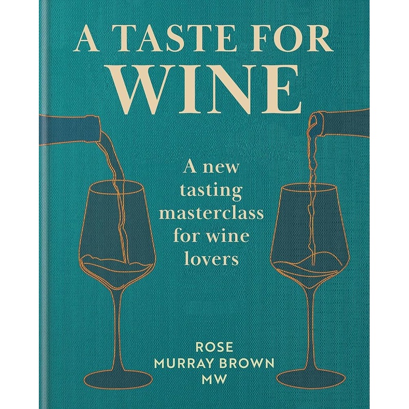 (11/18/25 PREORDER) A Taste for Wine: A new tasting masterclass for wine lovers